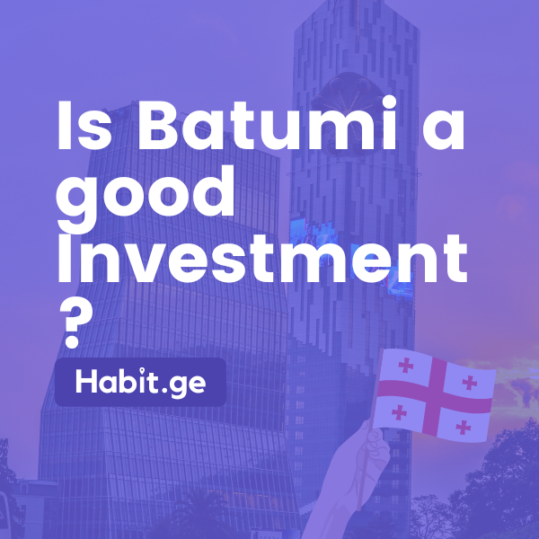Is Batumi (Georgia) a good Investment?